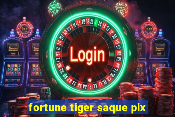 fortune tiger saque pix